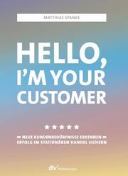 Hello, I'm your customer