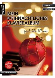 Mein weihnachtliches Klavieralbum für Solo-Klavier