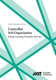 Controlled self-organisation using learning classifier systems