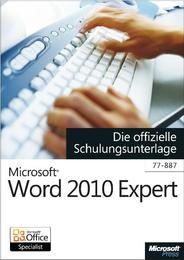 Microsoft Word 2010 Expert - Die offizielle Schulungsunterlage (77-887)