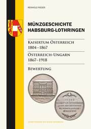 Münzgeschichte Habsburg-Lothringen, Kaisertum Österreich 1804-1867, Österreich-Ungarn 1867-1918
