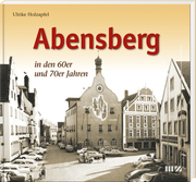 Abensberg in den 60er und 70er Jahren
