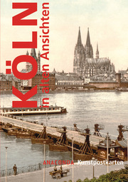 Postkartenbuch Köln in alten Ansichten