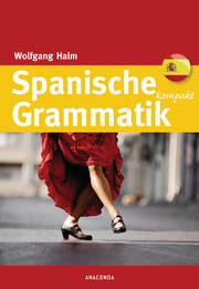 Spanische Grammatik kompakt