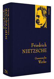 Friedrich Nietzsche, Gesammelte Werke - Abbildung 1
