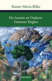 Die Sonette an Orpheus/Duineser Elegien