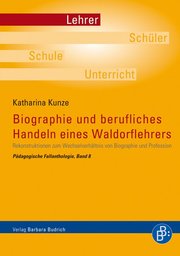 Biographie und berufliches Handeln eines Waldorflehrers - Cover