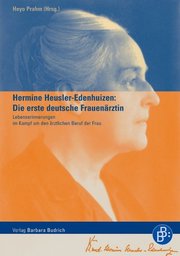 Hermine Heusler-Edenhuizen: Die erste deutsche Frauenärztin
