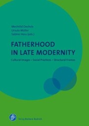 Fatherhood in Late Modernity