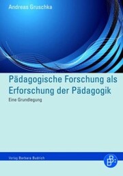 Pädagogische Forschung als Erforschung der Pädagogik - Cover