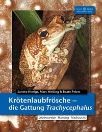 Krötenlaubfrösche - Die Gattung Trachycephalus - Cover