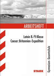 Arbeitsheft Gymnasium - Latein 8./9. Klasse Caesar: Britannien-Expedition - Cover
