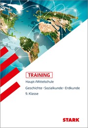 STARK Training Haupt-/Mittelschule - Geschichte, Sozialkunde, Erdkunde 9. Klasse
