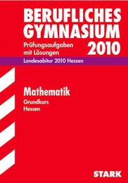 Berufliches Gymnasium 2009', Prüfungsaufgaben mit Lösungen, He, Gy