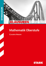 STARK Klausuren Gymnasium - Mathematik Oberstufe