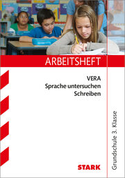 STARK Arbeitsheft Grundschule - VERA 3 Deutsch - Sprache untersuchen, Schreiben