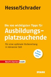 STARK Hesse/Schrader: EXAKT - Die 100 wichtigsten Tipps für Ausbildungsplatzsuch - Cover