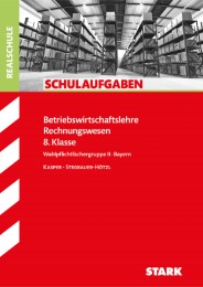 STARK Schulaufgaben Realschule - Betriebswirtschaftslehre/Rechnungswesen 8. Klasse - Bayern - Cover