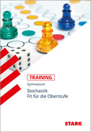 STARK Training Gymnasium - Stochastik - Fit für die Oberstufe