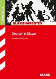 STARK Klassenarbeiten Realschule - Deutsch 6. Klasse - Cover