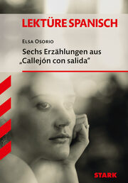 STARK Lektüre Spanisch - Elsa Osorio: Sechs Erzählungen aus 