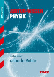 STARK Abitur-Wissen - Physik Aufbau der Materie - Cover