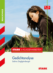 STARK in Klassenarbeiten - Realschule - Gedichtanalyse 9./10. Klasse