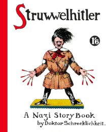 Struwwelhitler.A Nazi Story Book by Doktor Schrecklichkeit - Cover