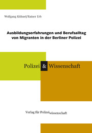 Ausbildungserfahrungen und Berufsalltag von Migranten in der Berliner Polizei