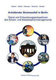 Anhaltender Stromausfall in Berlin, Stand und Entwicklungsperspektiven des Krisen- und Katastrophenmanagements