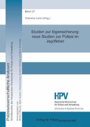Studien zur Eigensicherung: Neue Studien zur Polizei im Jagdfieber