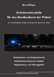 Arbeitszeitmodelle für den Streifendienst der Polizei