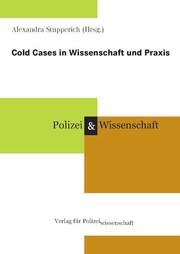 Cold Cases in Wissenschaft und Praxis