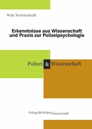 Neue Erkenntnisse aus Wissenschaft und Praxis zur Polizeipsychologie
