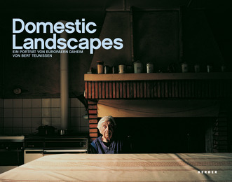 Bert Teunissen: Domestic Landscapes