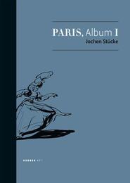 Jochen Stücke: Paris, Album I