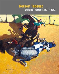 Norbert Tadeusz: Gemälde/Paintings 1978-2002