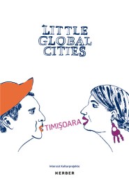 Little Global Cities: Timisoara