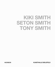 Kiki Smith, Seton Smith, Tony Smith - Cover