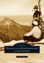 Hechingen und die Burg Hohenzollern in alten Ansichten