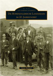Die Hohenzollerische Landesbahn im 20. Jahrhundert
