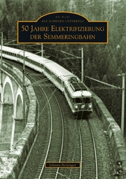 50 Jahre Elekrifizierung der Semmeringbahn