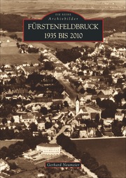 Fürstenfeldbruck 1935 bis 2010