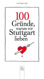 100 Gründe, warum wir Stuttgart lieben