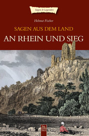 Sagen aus dem Land an Rhein und Sieg - Cover