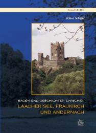 Sagen und Geschichten zwischen Laacher See, Fraukirche und Andernach
