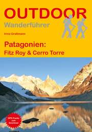 Patagonien: Fitz Roy & Cerro Torre