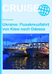 Ukraine: Flusskreuzfahrt von Kiew nach Odessa - Cover