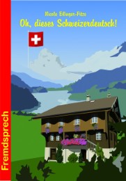 Oh, dieses Schweizerdeutsch! - Cover