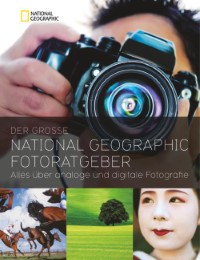 Der große National Geographic Fotoratgeber